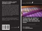 M. A. Kadirova, S. S. Rakhimkhodjaev - Producción de tejidos y mangas fabricados con hilos de alta densidad de líneas
