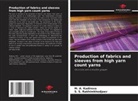 M. A. Kadirova, S. S. Rakhimkhodjaev - Production of fabrics and sleeves from high yarn count yarns