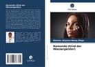 Ntemfac Aloysius Nkong Ofege - Namondo (Kind der Wassergeister)