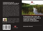 Aleksandar Klimeski - Traitement des eaux de ruissellement agricoles à l'aide de matériaux retenant le phosphore