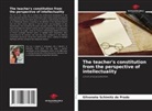 Gilvonete Schimitz do Prado - The teacher's constitution from the perspective of intellectuality