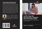 Kerwin A. Livingstone - La Mia Saga del (Dis) Lavoro in Guyana: Racconti dalla Cripta