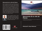 Mohamed M. Abou-Mahmoud - Découverte de la ville de Pharos