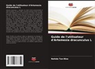 Nahida Tun-Nisa - Guide de l'utilisateur d'Artemesia dracunculus L