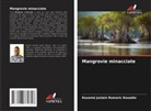 Kouamé Juslain Romaric Kouadio - Mangrovie minacciate