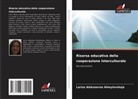Larisa Alekseevna Ahmylovskaja - Risorsa educativa della cooperazione interculturale