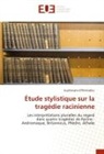 Euphrosyne Efthimiadou - Étude stylistique sur la tragédie racinienne