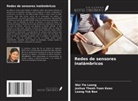 Wai Yie Leong, Leong Yok Ben, Joshua Theah Yoon Kean - Redes de sensores inalámbricos