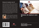 Wai Yie Leong, Leong Yok Ben, Joshua Theah Yoon Kean - Réseaux de capteurs sans fil
