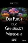 H. C., C H Teal - Der Fluch der Grinsekatze