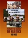 John Farkis - "Mexico Lindo...Ah...You Have No Eyes." - The Making of Sam Peckinpah's The Wild Bunch