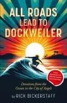 Rick Bickerstaff - All Roads Lead To Dockweiler