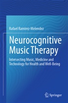 Rafael Ramírez-Meléndez - Neurocognitive Music Therapy