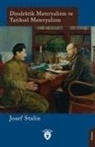 Josef Stalin - Diyalektik Materyalizm ve Tarihsel Materyalizm