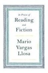Mario Vargas Llosa, Mario Vargas Llosa - In Praise of Reading and Fiction