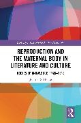 Jennifer S. Henke - Reproduction and the Maternal Body in Literature and Culture - Bodies of Knowledge, 1726-1818