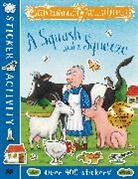 Julia Donaldson, Donaldson Julia, Axel Scheffler, Scheffler Axel - A Squash and a Squeeze Sticker Book