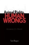 Tom Regan, Regan Tom - Animal Rights, Human Wrongs