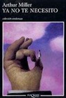 Arthur Miller - Ya no te necesito