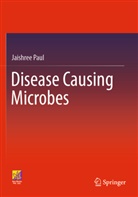 Jaishree Paul - Disease Causing Microbes