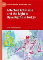 Eirini Avramopoulou - Affective Activisms and the Right to Have Rights in Turkey
