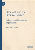 Malcolm Turvey - Film, Art, and the Limits of Science