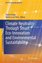 Walter Leal Filho, Leal Filho, Rubee Singh - Climate Neutrality Through Smart Eco-Innovation and Environmental Sustainability