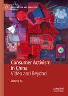 Zizheng Yu - Consumer Activism in China
