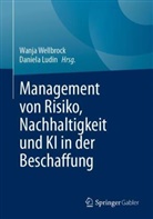 Ludin, Daniela Ludin, Wanja Wellbrock - Management von Risiko, Nachhaltigkeit und KI in der Beschaffung