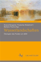 Roland Borgards, Frederike Middelhoff, Barbara Thums - Wasserlandschaften