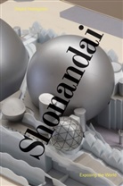 Itsuko Hasegawa, Kersten Geers, Pancevac, Jelena Pancevac - Itsuko Hasegawa. Shonandai - Exposing the World