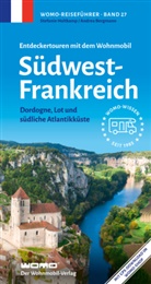 Andrea Bergmann, Stefanie Holtkamp - Entdeckertouren mit dem Wohnmobil Südwestfrankreich