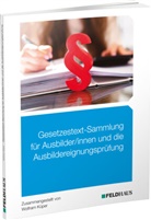 Wolfram Küper - Gesetzestext-Sammlung für Ausbilder/-innen und die Ausbildereignungsprüfung