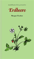 Margot Fischer - Erdbeere