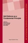 Arthur Eyffinger, Sam Muller, Alan Stephens - Self-Defence as a Fundamental Principle
