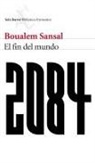 Boualem Sansal - 2084 : el fin del mundo
