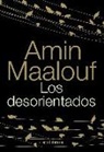 Amin Maalouf - Los desorientados