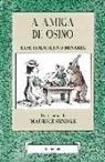 Else Holmelund Minarik, Else Holmelund Minarik, Maurice Sendak - A amiga de Osiño