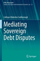 Calliope Makedon Sudborough - Mediating Sovereign Debt Disputes
