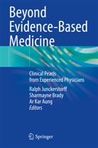 Ar Kar Aung, Sharmayne Brady, Ralph Junckerstorff - Beyond Evidence-Based Medicine