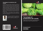 Hari Baksh, Anil Kumar, Pravesh Kumar - Tecnologia di produzione del cavolo