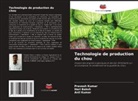 Hari Baksh, Anil Kumar, Pravesh Kumar - Technologie de production du chou