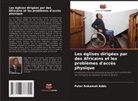 Peter Ankamah Addo - Les églises dirigées par des Africains et les problèmes d'accès physique