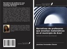 Jasmines Fernandes Chaves - Narrativas de profesores que enseñan matemáticas en el municipio de Arari