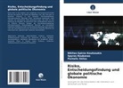 Nikitas-Spiros Koutsoukis, Spyros Roukanas, Sklias, Pantelis Sklias - Risiko, Entscheidungsfindung und globale politische Ökonomie