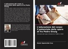 Osmir Aparecido Cruz - L'educazione del corpo: il potenziale delle opere di fra Pedro Sinzig