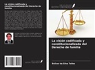 Bolivar da Silva Telles - La visión codificada y constitucionalizada del Derecho de familia
