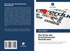 Marli Daniel - Die Krise der brasilianischen Demokratie