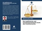 Bolivar Da Silva Telles - Die kodifizierte und konstitutionalisierte Sicht des Familienrechts