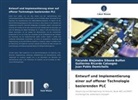 Guiller Catuogno, Guillermo Ricardo Catuogno, Juan Pablo Demichelis, Facundo  Alejandro Sibona Bulfon, Facundo Alejandro Sibona Bulfon - Entwurf und Implementierung einer auf offener Technologie basierenden PLC